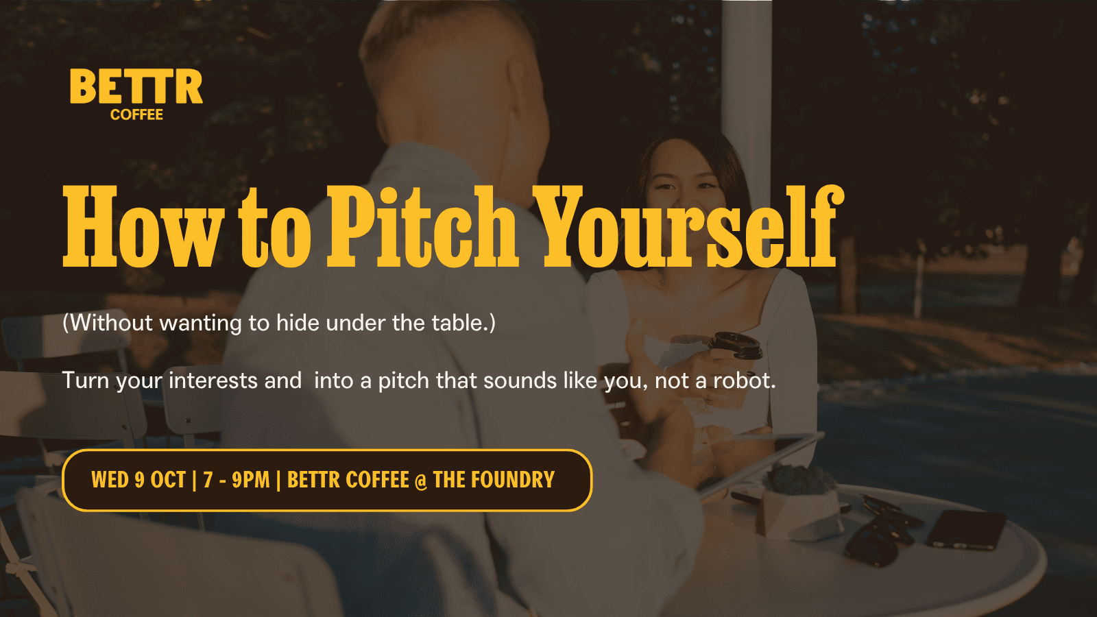 Image of event: 100% Unfiltered: How to Pitch Yourself (Without Wanting to Hide Under the Table)