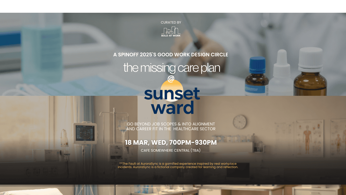 Sunset Ward - a spinoff of Bold At Work's 2025 Good Work Design Circle
